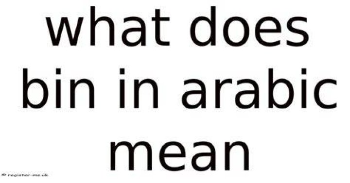 What does bin in Arabic mean?